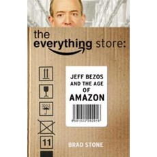 The Everything Store:Jeff Bezos and the Age of Amazon, Little Brown and Company