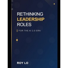 (英文圖書)Rethinking Leadership Roles for the AI 2.0 Era 平裝版, Independently Published, 英文