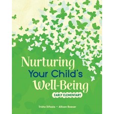 (영문도서) Nurturing Your Child's Well-Being: Early Elementary Paperback, Shell Education Pub, English, 9798765977194