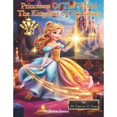 (영문도서) Princesses Of The World: The Kingdom Of Princesses Paperback, Independently Published, English, 9798878746502