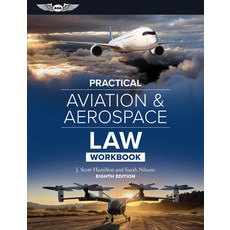 (영문도서) Practical Aviation & Aerospace Law Workbook: Eighth Edition Paperback, Aviation Supplies & Academics, English, 9781644253861