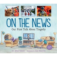 On the News: Our First Talk about Tragedy Hardcover, Orca Book Publishers