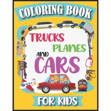 Trucks planes and cars coloring book for kids: Cars coloring book for kids & toddlers age 2-8 acti... Paperback, Independently Published