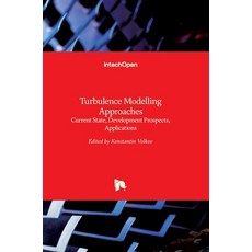(영문도서) Turbulence Modelling Approaches: Current State Development Prospects Applications Hardcover, Intechopen, English, 9789535133490