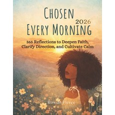(영문도서)Chosen Every Morning: 365 Devotion To Strengthen Faith Cultivate Calm Clarify... Paperback, Independently Published, English, 9798241996121