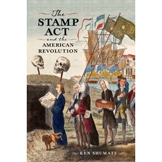(영문도서)The Stamp ACT and the American Revolution Hardcover, Westholme Publishing, English, 9781594164606