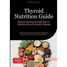 (영문도서) Thyroid Nutrition Guide: Natural Healing Through Diet for Hashimoto's and Grave... Paperback, Saage Books, English, 9783384526687
