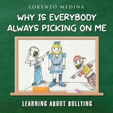 (영문도서)Why Is Everybody Always Picking on Me Paperback, Reading Glass Books, English, 9798894791326