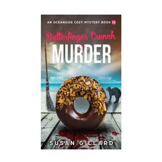(영문도서) Butterfinger Crunch & Murder: An Oceanside Cozy Mystery Book 52 Paperback, Createspace Independent Pub..., English, 9781729502761