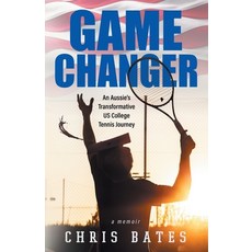 Game Changer: An Aussie's Transformative US College Tennis Journey Paperback, Illawong Books, English, 9780648999102
