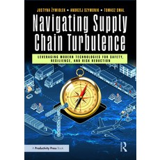 (영문도서)Navigating Supply Chain Turbulence: Leveraging Modern Technologies for Safety R... Hardcover, Productivity Press, English, 9781032911731