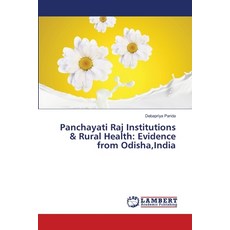 (영문도서)Panchayati Raj Institutions & Rural Health: Evidence from Odisha India Paperback, LAP Lambert Academic Publis..., English, 9786209726583 LAP Lambert Academic Publis..., English, 9786209726583
