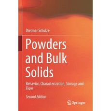 (영문도서) Powders and Bulk Solids: Behavior Characterization Storage and Flow Paperback, Springer, English, 9783030767228