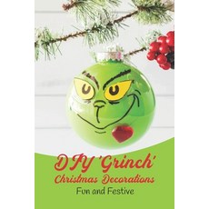 (영문도서) DIY 'Grinch' Christmas Decorations: Fun and Festive: Black and White Paperback, Independently Published, English, 9798357856029