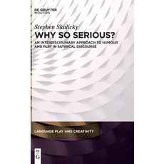 (영문도서) Why So Serious?: An Interdisciplinary Approach to Humour and Play in Satirical... Hardcover, de Gruyter Mouton, English, 9783110753417