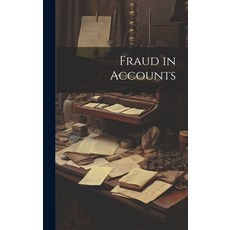 (영문도서) Fraud in Accounts Hardcover, Legare Street Press, English, 9781019631447