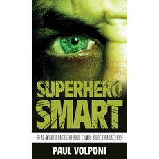(영문도서) Superhero Smart: Real-World Facts behind Comic Book Characters Hardcover, Rowman & Littlefield Publis..., English, 9781538167847