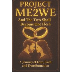 (英文圖書)Project Me2We "And the Two Shall Become One Flesh": A Journey of Love Faith an... 平裝版, Independently Published, 英文