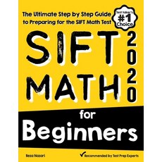 SIFT Math for Beginners: The Ultimate Step by Step Guide to Preparing for the SIFT Math Test Paperback, Effortless Math Education