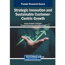 (英文圖書)Strategic Innovation and Sustainable Customer-Centric Growth 平裝版, IGI Global, 英文