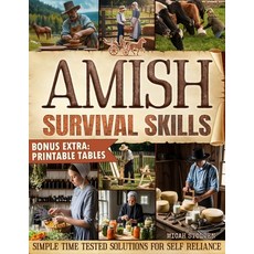 (영문도서)Amish Survival Skills: Discover Time Honored Amish Ways to Live Off the Grid: En... Paperback, Independently Published, English, 9798263982102 Independently Published, English, 9798263982102
