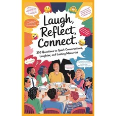 (영문도서) Laugh Reflect Connect: 350 Questions to Spark Conservations Laughter & Lasting... Paperback, Independently Published, English, 9798303539563