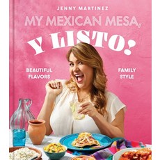 (영문도서) My Mexican Mesa Y Listo!: Beautiful Flavors Family Style (a Cookbook) Hardcover, S&s/Simon Element, English, 9781668009970