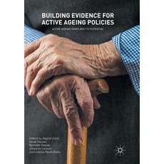 (영문도서) Building Evidence for Active Ageing Policies: Active Ageing Index and Its Potential Paperback, Palgrave MacMillan