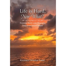(英文圖書)Life is Hard Now What?: Finding Hope and Healing Through Jesus Christ 精裝版, Palmetto Publishing, 英文