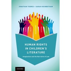 (영문도서) Human Rights in Children's Literature: Imagination and the Narrative of Law Paperback, Oxford University Press, English, 9780190493189