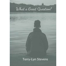 (영문도서) What a Great Question! Paperback, Terry-Lyn Stevens, English, 9798892691222