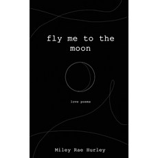 (영문도서) fly me to the moon Paperback, Sunshine & Moonbeams Publis..., English, 9798991251846
