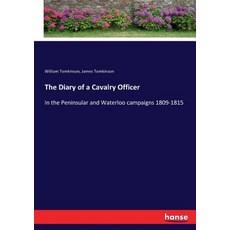 (英文圖書)The Diary of a Cavalry Officer: In the Peninsular and Waterloo campaigns 1809-1815 平裝版, Hansebooks, 英文