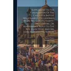 (영문도서) Supplement To The Vindication Of The Calcutta Baptist Missionaries Occasioned By Dr. [w.] Ca... Hardcover, Legare Street Press, English, 9781020188299