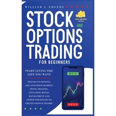 Stock and Options Trading for Beginners 2021: Start Living the Life You Want Thanks to Options Day ... Hardcover, William J. Ehlers, English, 9781802538250