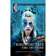 (英文圖書)Knot On Tree Fire On Stone: Curse On Axe and Bloody Thrones 平裝版, Independently Published, 英文