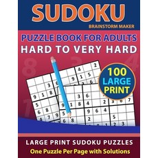 Sudoku Puzzle Book for Adults: Hard to Very Hard 100 Large Print Sudoku Puzzles - One Puzzle Per Pag... Paperback, Independently Published, English, 9798560036232