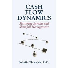(英文圖書)Cash Flow Dynamics: Mastering Surplus and Shortfall Management 平裝版, Winepress Publishing, 英文