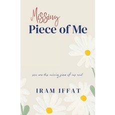 (영문도서)Missing Piece of Me: New Edition Paperback, Iram Wyne, English, 9781068153549