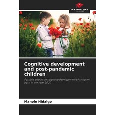 (영문도서)Cognitive development and post-pandemic children Paperback, Our Knowledge Publishing, English, 9786208904999