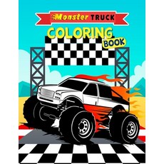 Monster Truck Coloring Book: Big Monster Truck Coloring Book For Boys And Girls Get Ready To Have Fu... Paperback, Independently Published