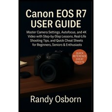 (英文圖書)Canon EOS R7 User Guide: Master Camera Settings Autofocus and 4K Video with St... 平裝版, Focus Craft Publishing, 英文