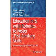 (영문도서) Education in & with Robotics to Foster 21st-Century Skills: Proceedings of Edurobotics 2020 Hardcover, Springer, English, 9783030770211