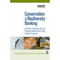 (영문도서)Conservation and Biodiversity Banking: A Guide to Setting Up and Running Biodive... Hardcover, English, 9781844074716, Routledge English, 9781844074716, Routledge
