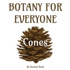 (영문도서) Botany for Everyone: Cones Hardcover, September Roberts LLC, English, 9781960998156