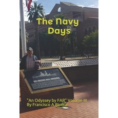 (英文圖書)The Navy Days: "An Odyssey by FAR" volume III 平裝版, Zen Bones Productions, 英文