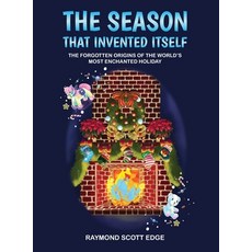 (英文圖書)The Season That Invented Itself: The forgotten origins of the world's most encha... 精裝版, Raymond S. Edge, 英文