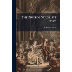 (영문도서)The Bristol Stage; its Story Paperback, Nabu Press, English, 9781177803403