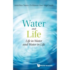 Water and Life: Life in Water and Water in Life Hardcover, World Scientific Publishing..., English, 9789811225505