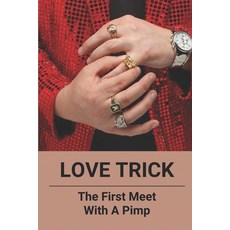 (영문도서) Love Trick: The First Meet With A Pimp: Romance Books For Adults Paperback, Independently Published, English, 9798463568083